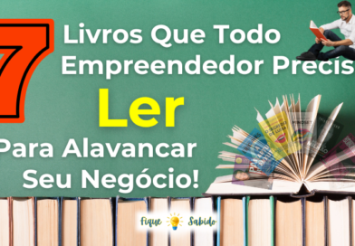 7 livros que todo empreendedor precisa ler