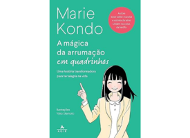 A Mágica da Arrumação em Quadrinhos. Marie Kondo