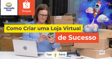 Como Criar uma Loja Virtual de Sucesso no Mercado Livre ou Shopee.