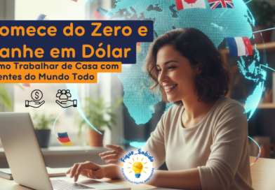 Comece do Zero e Ganhe em Dólar. Como Trabalhar de Casa com Clientes do Mundo Todo.